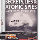 راز ها و دروغ ها و جاسوسان اتمی با دوبله فارسی